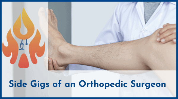 side-gigs-of-an-orthopedic-surgeon
