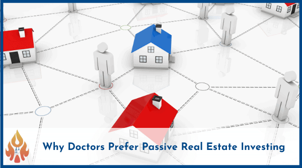 5 Reasons Doctors Prefer Passive Real Estate Investing 2