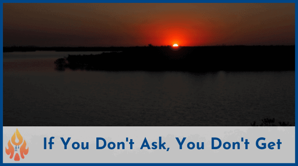 if-you-dont-ask-you-dont-get