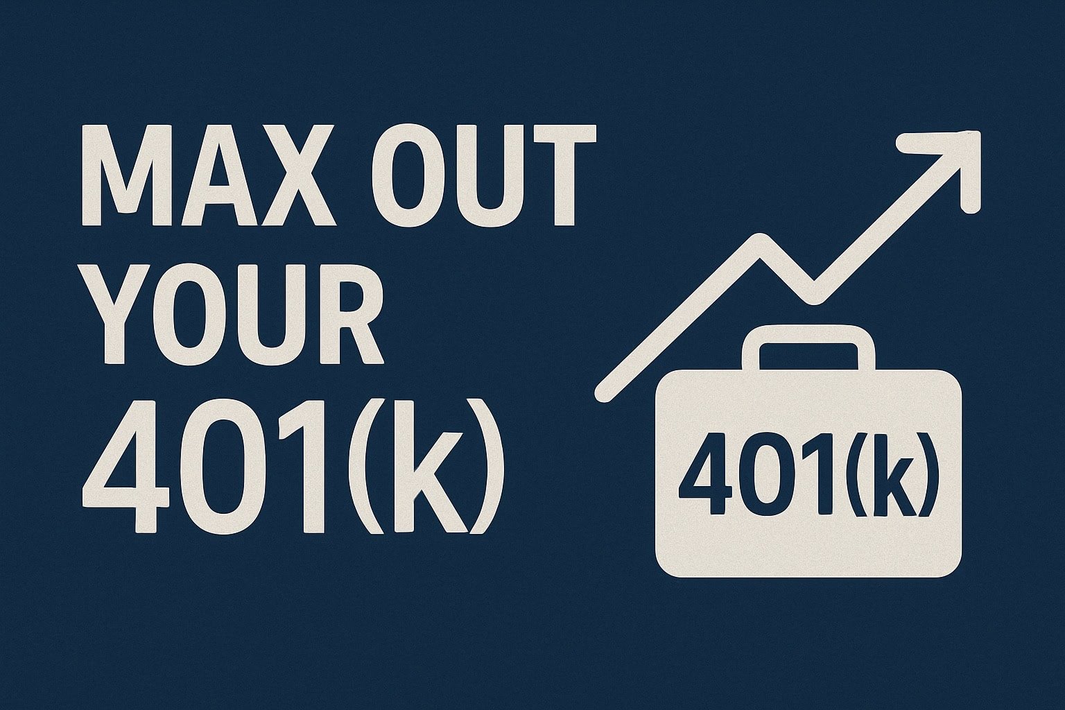 Max Out Your 401k - Physician on FIRE