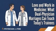 Love and Work in Medicine: What Dual-Physician Marriages Can Teach Today’s Trainees
