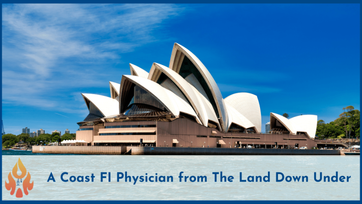 A Coast FI Physician from The Land Down Under (1)