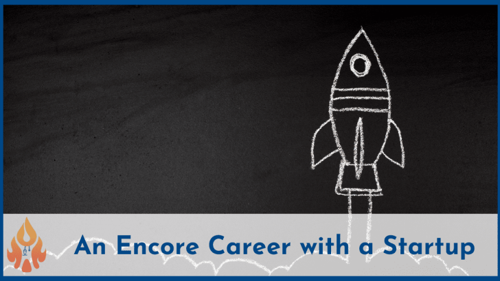 An Encore Career with a Startup-2