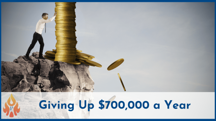 Giving Up $700,000 a Year-2