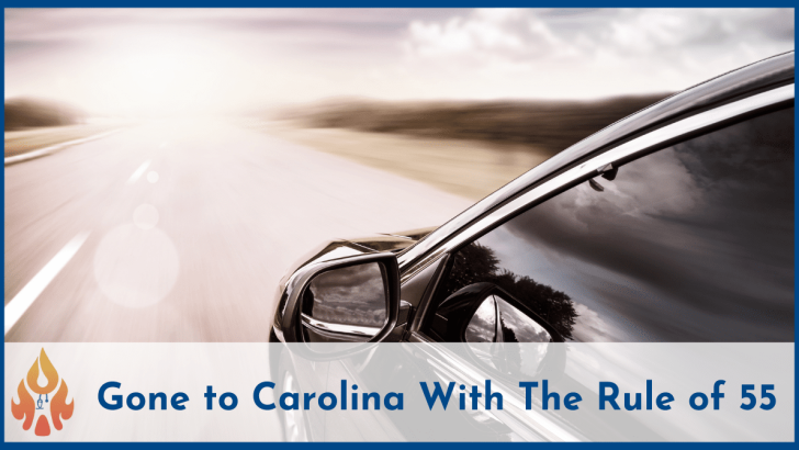 Gone to Carolina with the rule of 55