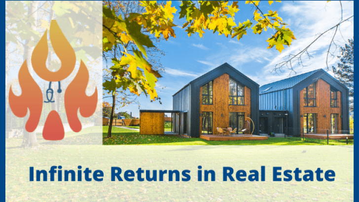 How to Get an Infinite Return Investing in Real Estate