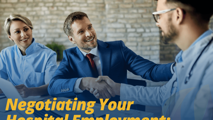 Negotiating your hospital employment: A surgeons guide