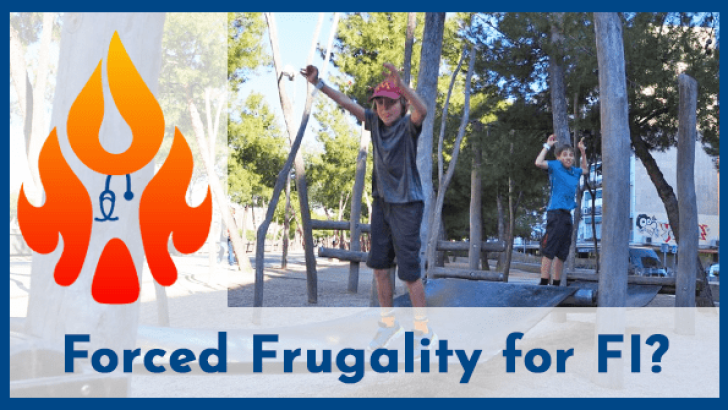 forced frugality