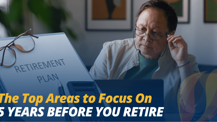 PoF banner: the top areas to focus on 5 years before you retire