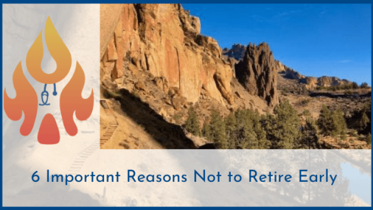 reasons not to retire early