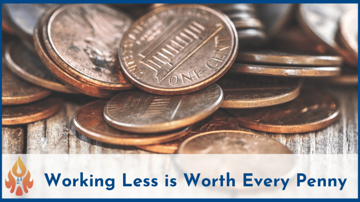 working less in worth every penny-2