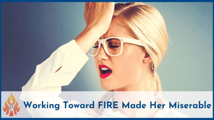 working toward FIRE made her miserable -2